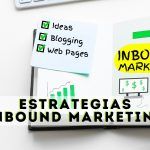 Mejores Estrategias Inbound Marketing para Generar Leads y Ventas  Estrategias Inbound Marketing
