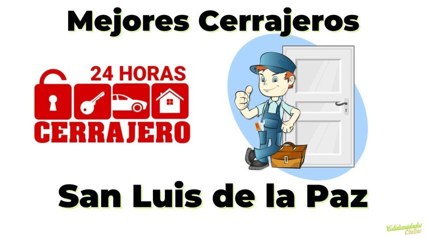 Mejores Cerrajeros en San Luis de la Paz 24 Horas