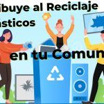 Contribuye al Reciclaje de Plásticos en tu Comunidad Reciclaje de Plásticos en tu Comunidad