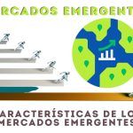El Auge de los Mercados Emergentes, y Como Aprovecharlo mercados emergentes